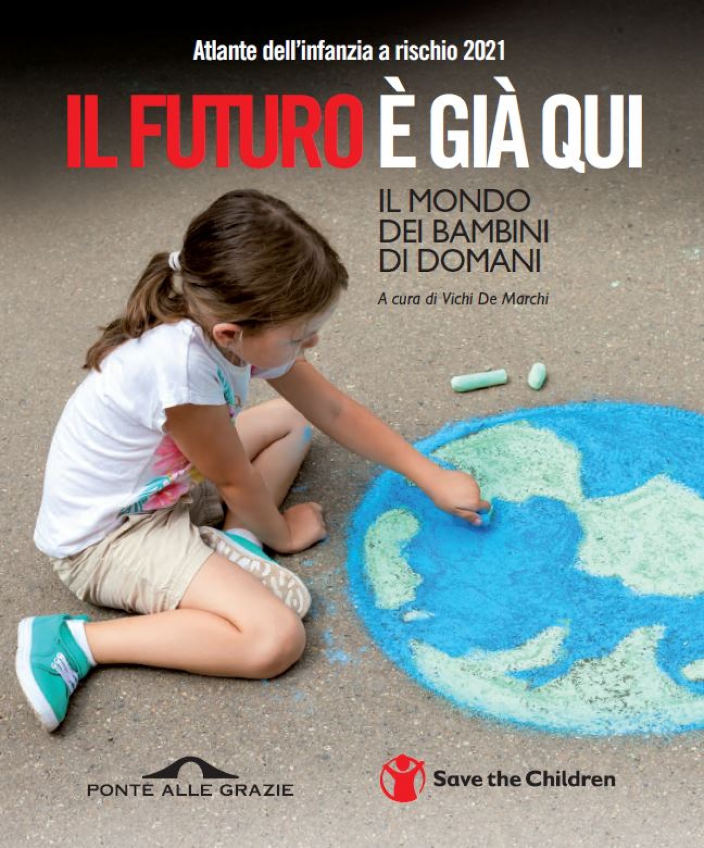 Il Futuro è già qui Save the Children Italia Il Futuro è già qui Save the Children Italia